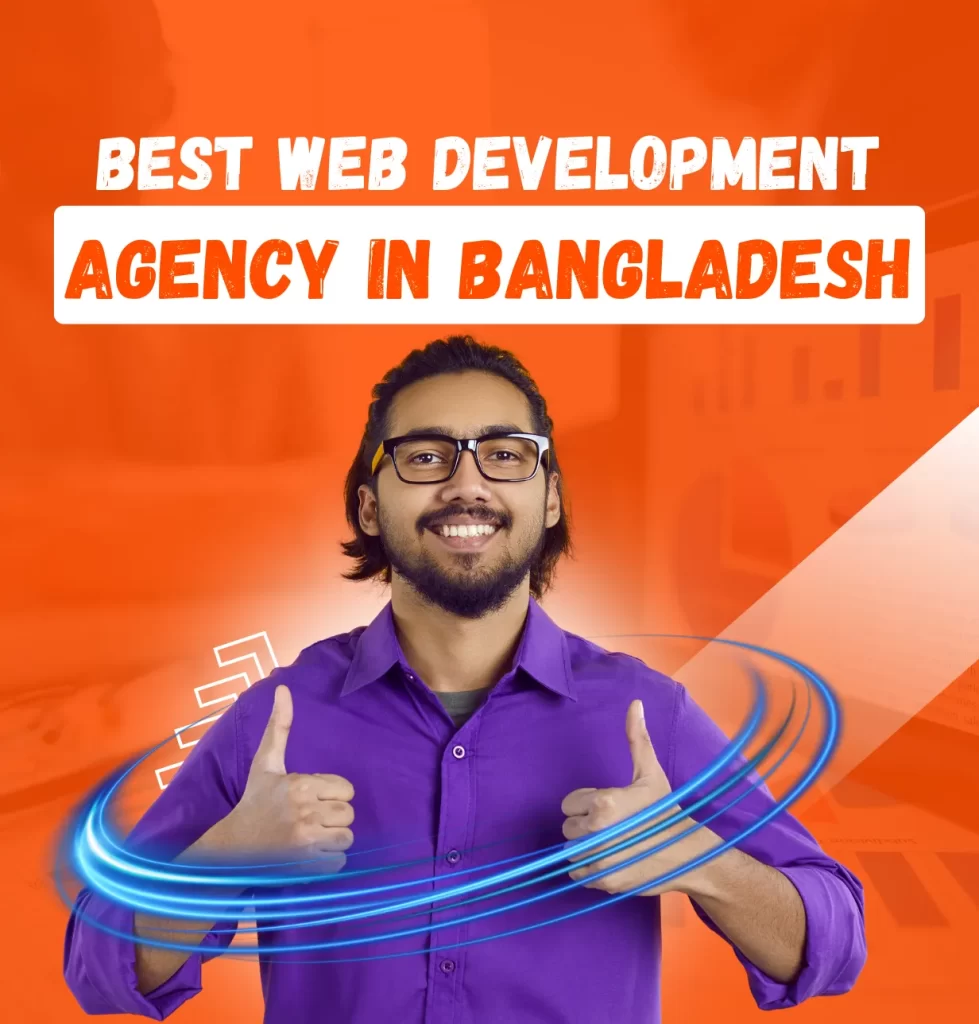 Bst Web Development Agency in BAngladesh