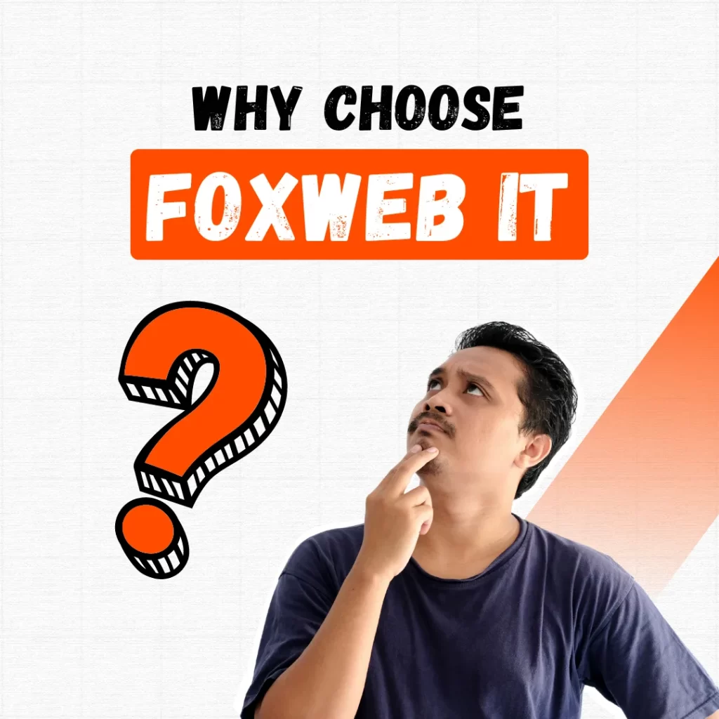 why choose foxweb it